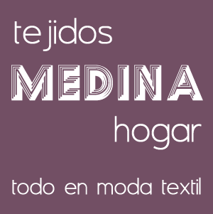 TEJIDOS MEDINA HOGAR. MODA TEXTIL